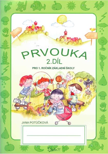 Prvouka pro 1. ročník ZŠ - 2. díl podle RVP ZV - Potůčková Jana - A4