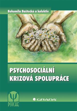 Psychosociální krizová spolupráce - Baštecká a kolektiv Bohumila - 17x24