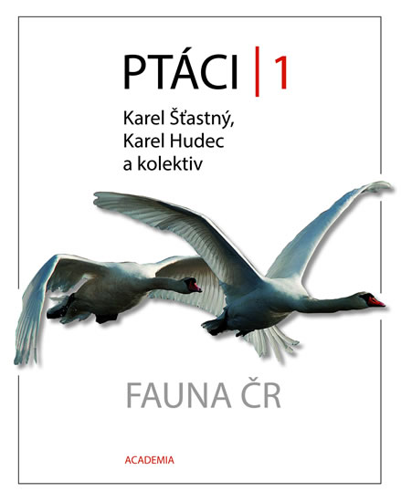 Ptáci 1 - Fauna ČR - Šťastný Karel