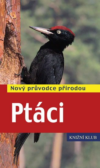 Ptáci - Nový průvodce přírodou - Dierschke Volker