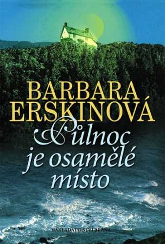 Půlnoc je osamělé místo - 4. vydání - Erskinová Barbara - 15x21