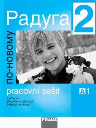 Raduga po-novomu 2 - Pracovní sešit /A1/ - A4