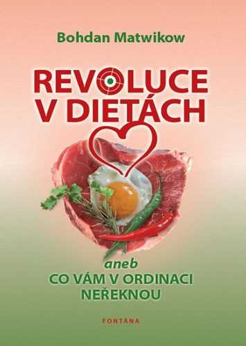 Revoluce v dietách aneb Co vám v ordinaci neřeknou - Matwikow Bohdan - 14