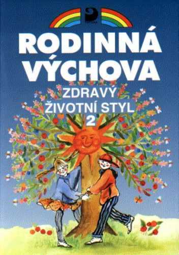 Rodinná výchova-Zdravý životní styl II pro 8. a 9.r. ZŠ - Marádová