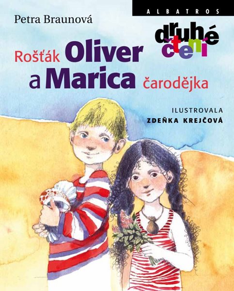 Rošťák Oliver a Marica čarodějka / Druhé čtení - Petra Braunová