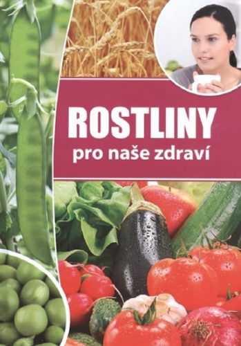 Rostliny pro naše zdraví - neuveden