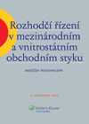 Rozhodčí řízení v mezinárodním a vnitrostátním obchodním styku - Rozehnalová Naděžda