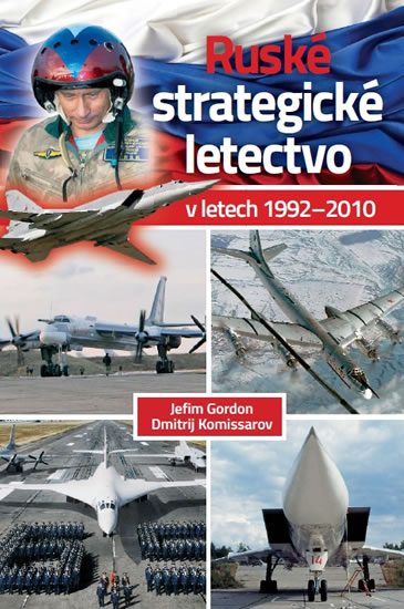 Ruské strategické letectvo v letech 1992–2010 - Gordon Jefim