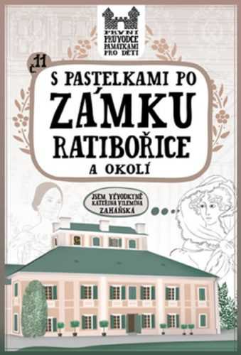 S pastelkami po zámku Ratibořice a okolí - Chupíková Eva - 15