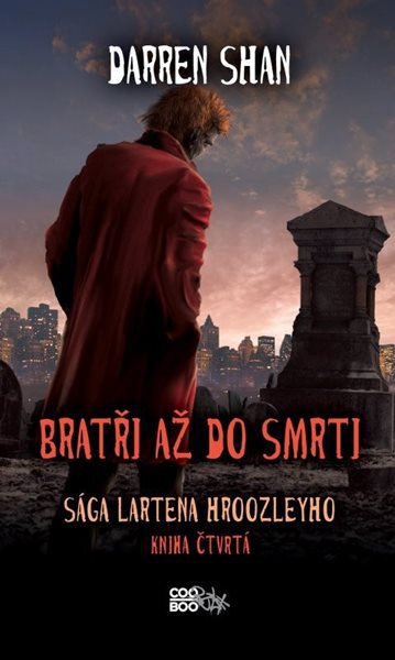 Sága Lartena Hroozleyho 4 - Bratři až do smrti - Darren Shan - 13x20