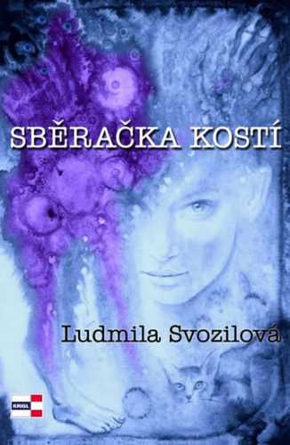 Sběračka kostí - Svozilová Ludmila