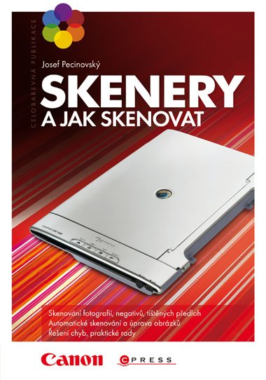 Skenery a jak skenovat - Pecinovský Josef