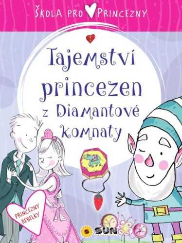 Škola pro princezny - Tajemství princezen z diamantové komnaty - neuveden