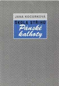 Škola střihů - Pánské kalhoty - Kocurková Jana