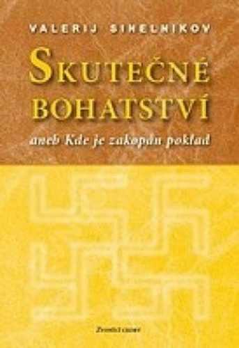 Skutečné bohatství - Sineľnikov Valerij