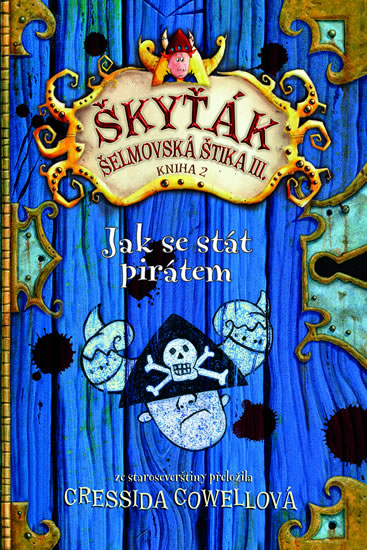 Škyťák Šelmovská Štika III. - Jak se stát pirátem - Cowellová Cressida - 13x20