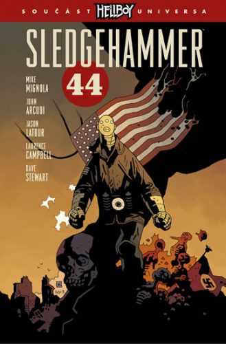 Sledgehammer 44 - Mignola Mike