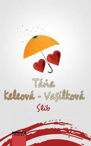 Slib - Keleová-Vasilková Táňa