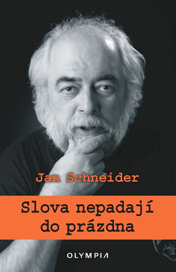 Slova nepadají do prázdna - Schneider Jan