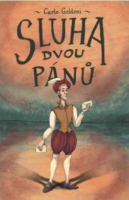 Sluha dvou pánů - Goldoni Carlo