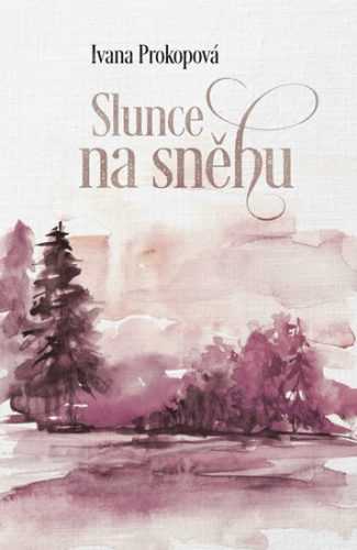 Slunce na sněhu - Prokopová Ivana