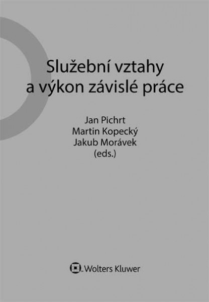 Služební vztahy a výkon závislé práce - Jan Pichrt