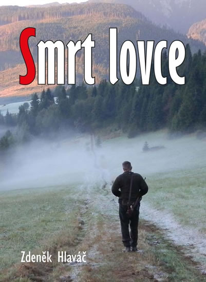 Smrt lovce - Hlaváč Zdeněk