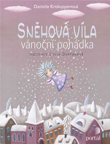 Sněhová víla - Vánoční pohádka - Krolupperová Daniela