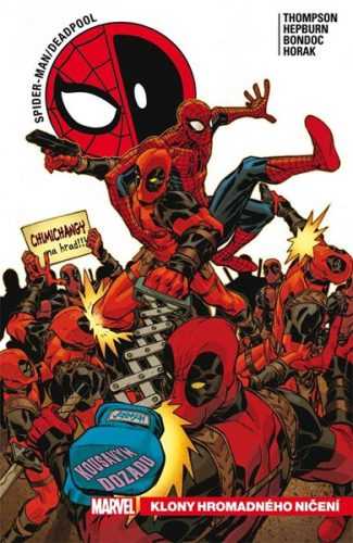 Spider-Man Deadpool 6 - Klony hromadného ničení - Thompson Robbie