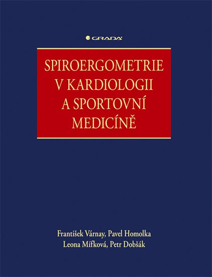 Spiroergometrie v kardiologii a sportovní medicíně - Várnay František