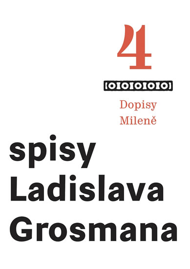 Spisy Ladislava Grosmana 4 - Dopisy Mileně - Grosman Ladislav