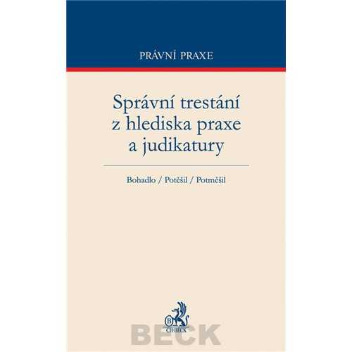 Správní trestání z hlediska praxe a judikatury - Bohadlo