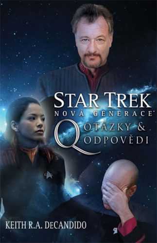 Star Trek: Nová generace 3 - Q Otázky a odpovědi - DeCandido Keith R. A.