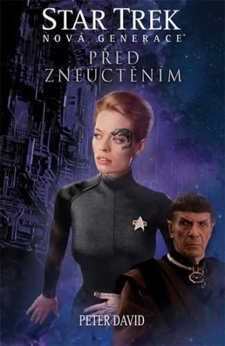 Star Trek: Nová generace 4 - Před zneuctěním - David Peter