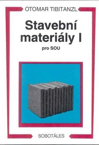 Stavební materiály I - Tibitanzl Otomar