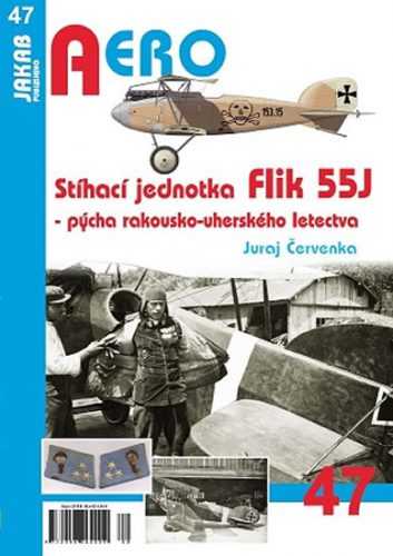 Stíhací jednotka Flik 55J - Pýcha rakousko-uherského letectva - Červenka Juraj