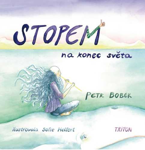 Stopem na konec světa - Bobek Petr