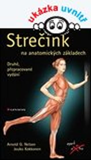 Strečink na anatomických základech - Nelson Arnold G.