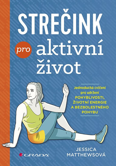 Strečink pro aktivní život - Matthews Jessica