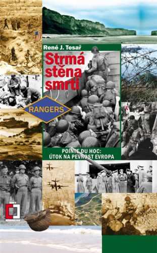 Strmá stěna smrti - Pointe du Hoc: Útok na pevnost Evropa - Tesař René J. - 13