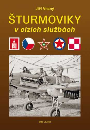 Šturmoviky v cizích službách - Vraný Jiří