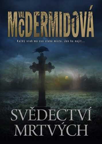 Svědectví mrtvých - McDermidová Val