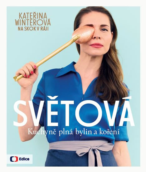 Světová kuchyně plná bylin s koření - Winterová Kateřina