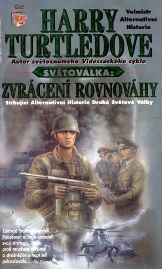 Světoválka 3 – Zvrácení rovnováhy - Turtledove Harry - 10