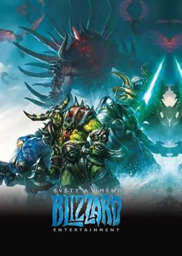 Světy a umění Blizzard Entertainment - kolektiv autorů