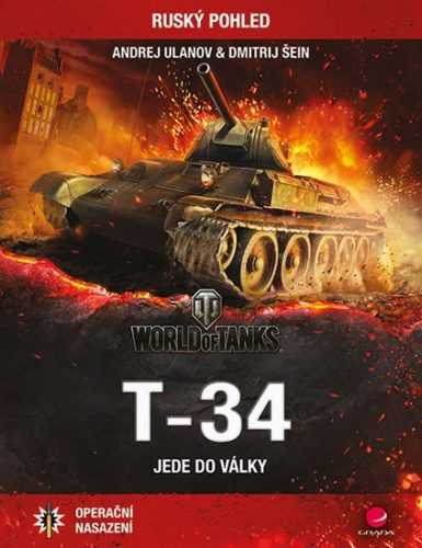 T-34 jede do války - Operační nasazení - Ulanov Andrej