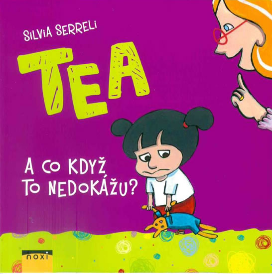 TEA - A co když to nedokážu? - Serreli Silvia