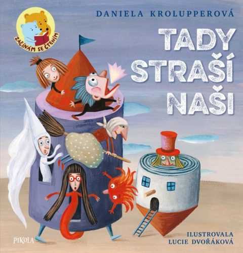 Tady straší naši - Krolupperová Daniela