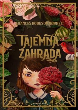 Tajemná zahrada - Burnett Frances Hodgson