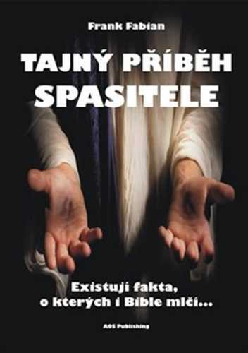 Tajný příběh Spasitele - Fabian Frank